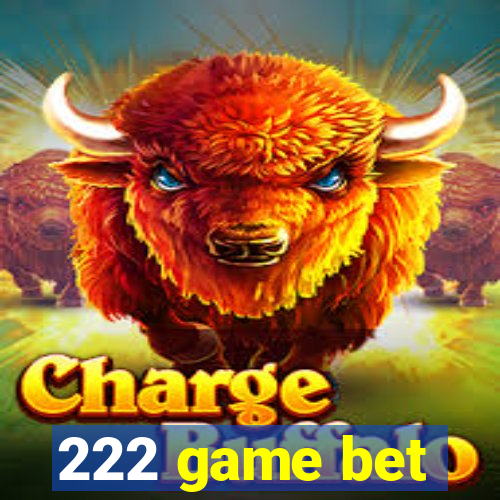 222 game bet